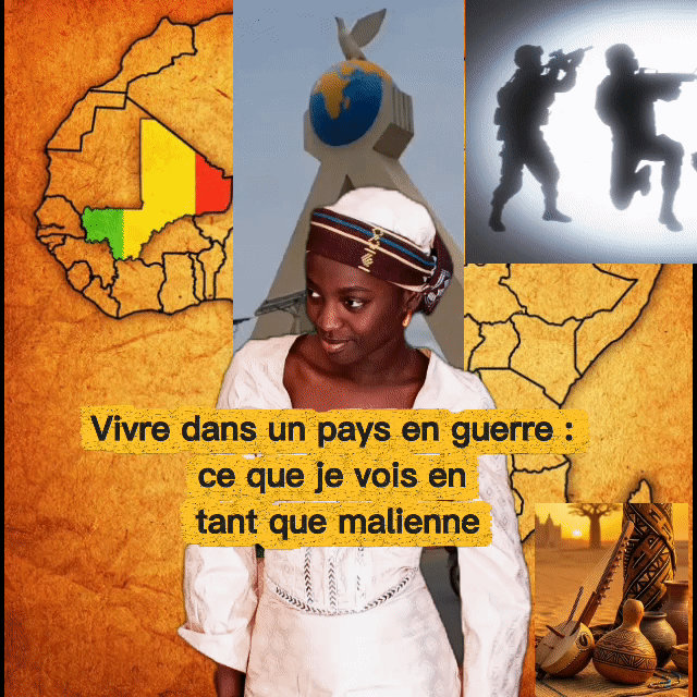 Vivre dans un pays en guerre : ce que je vois en tant que malienne